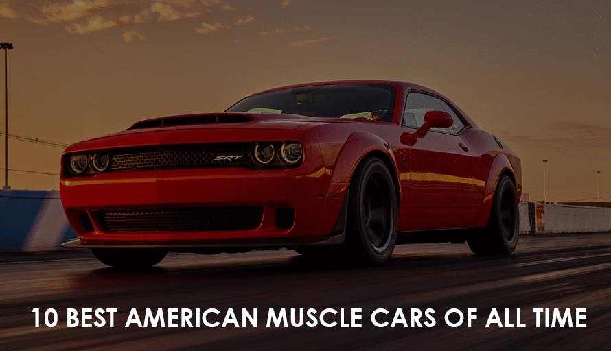 10 Best American Muscle Cars of All Time